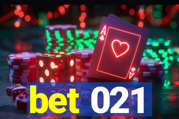 bet 021